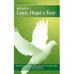 Between Love, Hope & Fear