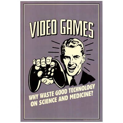 (12×18) Video Games Why Waste Technology On Science Medicine Funny Retro Indoor/Outdoor Plastic Sign