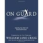On Guard: Defending Your Faith with Reason and Pre&hellip by William Lane Craig