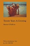 Twenty Years A-Growing