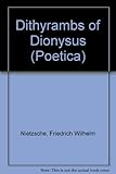 Dithyrambs of Dionysus = Dionysos-Dithyramben