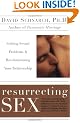 Resurrecting Sex: Solving Sexual Problems and Revolutionizing Your Relationship