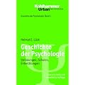 Geschichte der Psychologie; Str�mungen, Schulen, Entwicklungen; Urban TB 550; Grundriss der Psychologie Bd. 1