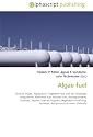Algae fuel: Biofuel, Algae, Algaculture, Vegetable fats and oils, Biodiesel, Biogasoline, Methanol fuel, Butanol fuel, Biodegradation, Soybean, Aquatic ... Seaweed, Botryococcus braunii, Chlorella