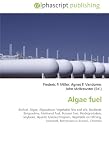 Algae fuel: Biofuel, Algae, Algaculture, Vegetable fats and oils, Biodiesel, Biogasoline, Methanol fuel, Butanol fuel, Biodegradation, Soybean, Aquatic ... Seaweed, Botryococcus braunii, Chlorella