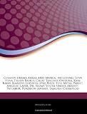 Articles on Comedy-Drama Anime and Manga, Including: Love Hina, Fruits Basket, Great Teacher Onizuka, Kare Kano, Naruto, Lupin III, One Piece, Full Me
