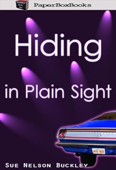 hiding in plain sight - sue nelson buckley hiding in plain sight - sue nelson buckley