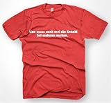 MAN MUSS AUCH MAL DIE SCHULD BEI ANDEREN SUCHEN. S-XXL SHIRT SPR�CHE