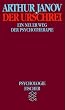 Der Urschrei. Ein neuer Weg der Psychotherapie.