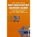 Der Discounter Marken-Guide: Die bekannten Marken hinter No-Name-Artikeln bei Aldi, Lidl, Norma, Penny, Plus