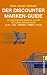 Der Discounter Marken-Guide: Die bekannten Marken hinter No-Name-Artikeln bei Aldi, Lidl, Norma, Penny, Plus