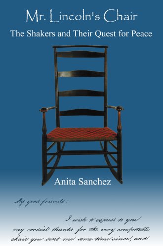 Mr. Lincoln's Chair: The Shakers and Their Quest for Peace