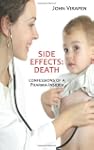 Side Effects: Death. Confessions of a...