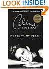 Celine Dion: My Story, My Dream