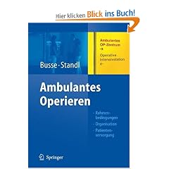 Ambulantes Operieren: Rahmenbedingungen - Organisation - Patientenversorgung