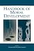 Handbook of Moral Development by  ISBN 0805847510