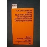 Daten deutscher Dichtung Chronologischer Abri� der deutschen Literaturgeschichte; Band 1 Von den Anf�ngen bis zum Jungen Deutschland (dtv)von "H. A. und E. Frenzel"