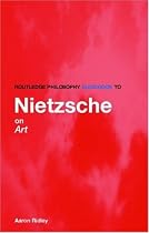 Routledge Philosophy Guidebook to Nietzsche on Art