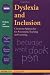 Dyslexia and Inclusion: Classroom approaches for assessment, teaching and learning (David Fulton / Nasen)