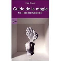Guide de la magie : Les secrets des illusionnistes