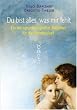 Du bist alles, was mir fehlt. Ein astropsychologischer Ratgeber f�r die Partnerschaft