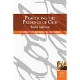 Practicing the Presence of God: Learn to Live Moment-by-Moment (Christian Classics for Today)