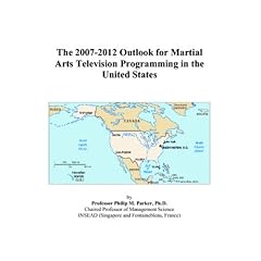 The 2007-2012 Outlook for Martial Arts Television Programming in the United States