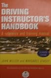 The driving instructor's handbook : a reference and training manual