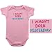 Baby-Says Bodysuit - I Wasn't Born Yesterday
