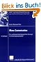 Mass Customization: Ein wettbewerbsstrategisches Konzept im Informationszeitalter (Markt- und Unternehmensentwicklung / Markets and Organisations)