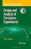 Design and Analysis of Simulation Experiments (International Series in Operations Research & Management Science)