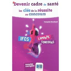 Devenir cadre de sant� : Les cl�s de la r�ussite au concours