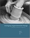 Managing Organizational Change: A  Multiple Perspectives Approach