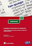Language and education : the missing link : how the language used in schools threatens the achievement of Education For All