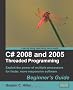 C# 2008 And 2005 Threaded Programming: Beginner's Guide
