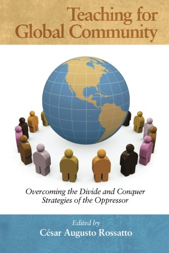 Teaching for Global Community: Overcoming the Divide and Conquer Strategies of the Oppressor