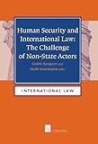 Human security and international law : the challenge of non-state actors