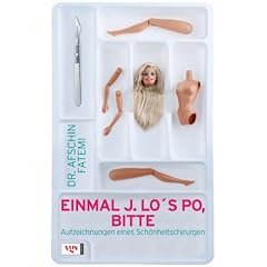 Einmal J. Los Po, bitte: Aufzeichnungen eines Sch�nheitschirurgen