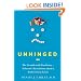Unhinged: The Trouble with Psychiatry - A Doctor's Revelations about a Profession in Crisis