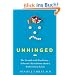 Unhinged: The Trouble with Psychiatry - A Doctor's Revelations about a Profession in Crisis