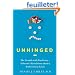 Unhinged: The Trouble With Psychiatry - A Doctor's Revelations About a Profession in Crisis