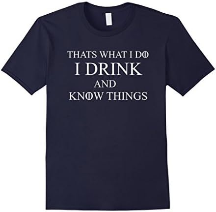 Men's That's What I Do I Drink and Know things T shirt Medium Navy