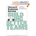 Harvard Business Review on Building Better Teams