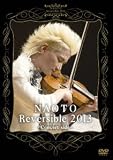 NAOTO Reversible 2013 -Concert side- [DVD]