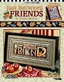 Just Between Friends (Leisure Arts #3405)