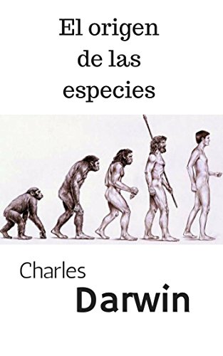 El origen de las especies (Spanish Edition)