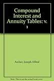 Archer's compound interest and annuity tables