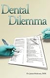 Dental Dilemma: My Experiences in the Dental HMO Field