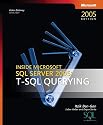 Inside Microsoft SQL Server 2005: T-SQL Querying (Solid Quality Learning)