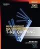Inside Microsoft SQL server 2005 : T-SQL querying